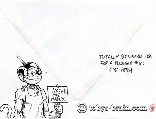 Totally Reasonable Use for a Plunger #16: EYE PATCH